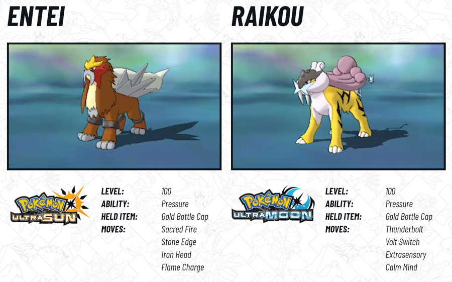 Raikou & Entei • OT: 2018 Legends • ID No. 042218 • Level 100 • Pokémon  Ultra Sun & Ultra Moon